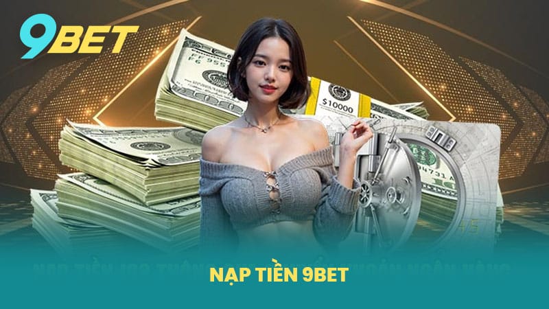 nạp tiền 9bet