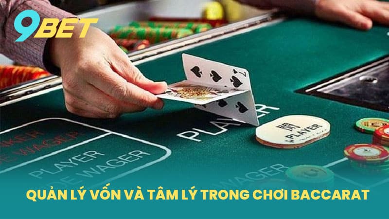Quản Lý Vốn Và Tâm Lý Trong Chơi Baccarat