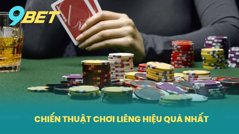 Chiến Thuật Chơi Liêng Hiệu Quả Nhất