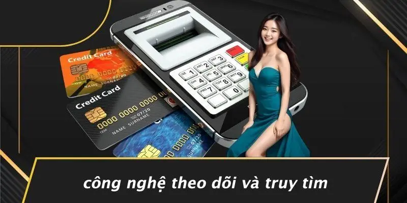 Công Nghệ Theo Dõi Và Truy Tìm
