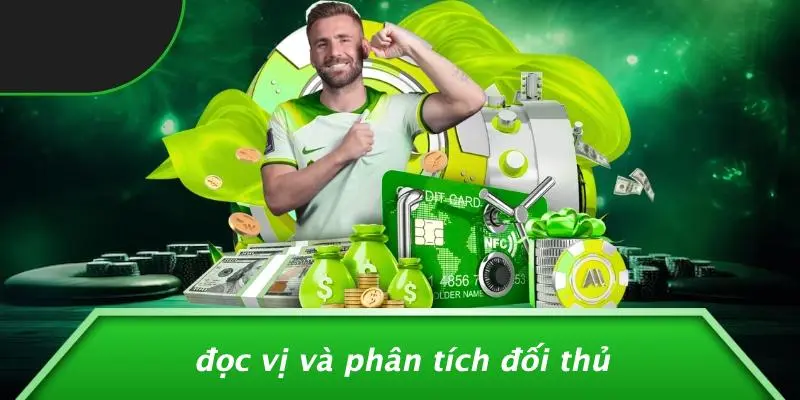 Đọc Vị Và Phân Tích Đối Thủ