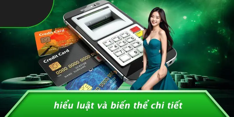 Hiểu Luật Và Biến Thể Chi Tiết