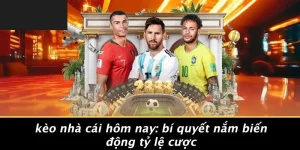 kèo nhà cái hôm nay