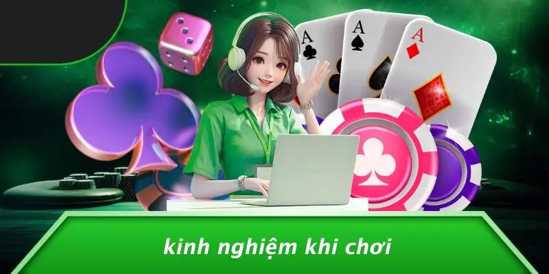 Kinh Nghiệm Khi Chơi