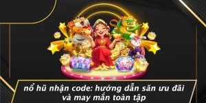 Nổ hũ nhận code