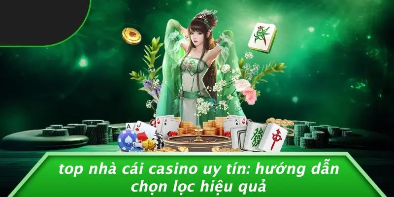 TOP NHÀ CÁI CASINO UY TÍN