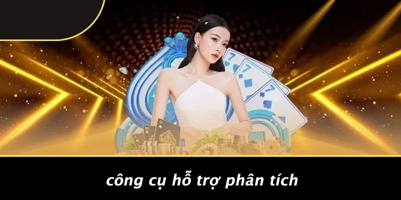 Công Cụ Hỗ Trợ Phân Tích