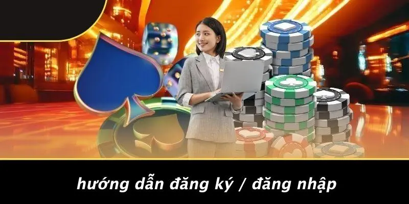 Hướng Dẫn Đăng Ký / Đăng Nhập