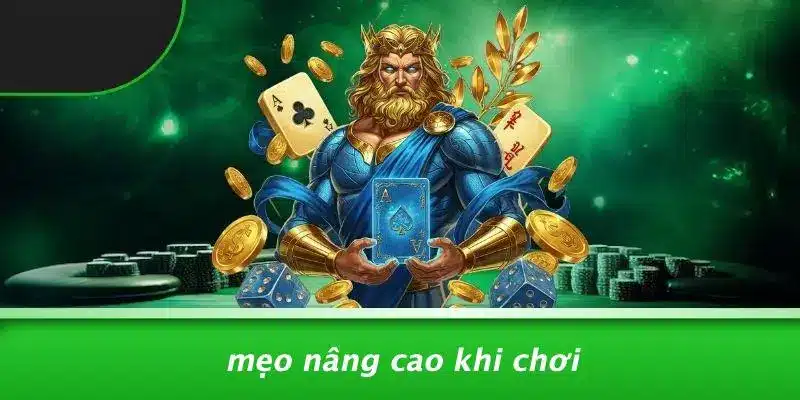 Mẹo Nâng Cao Khi Chơi