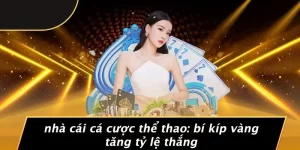 NHÀ CÁI CÁ CƯỢC THỂ THAO: BÍ KÍP VÀNG TĂNG TỶ LỆ THẮNG